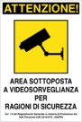 Cartello in Alluminio Informazioni, Area Sottoposta A Videosorveglianza Per Ragioni Di Sicurezza